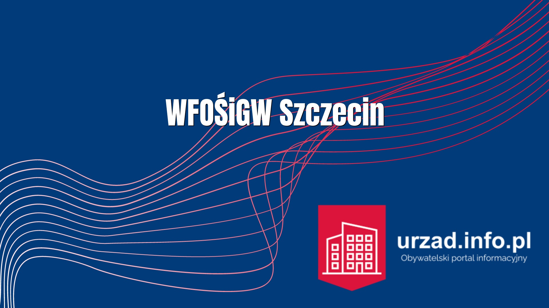   Wojewódzki Fundusz Ochrony Środowiska i Gospodarki Wodnej w Szczecinie 