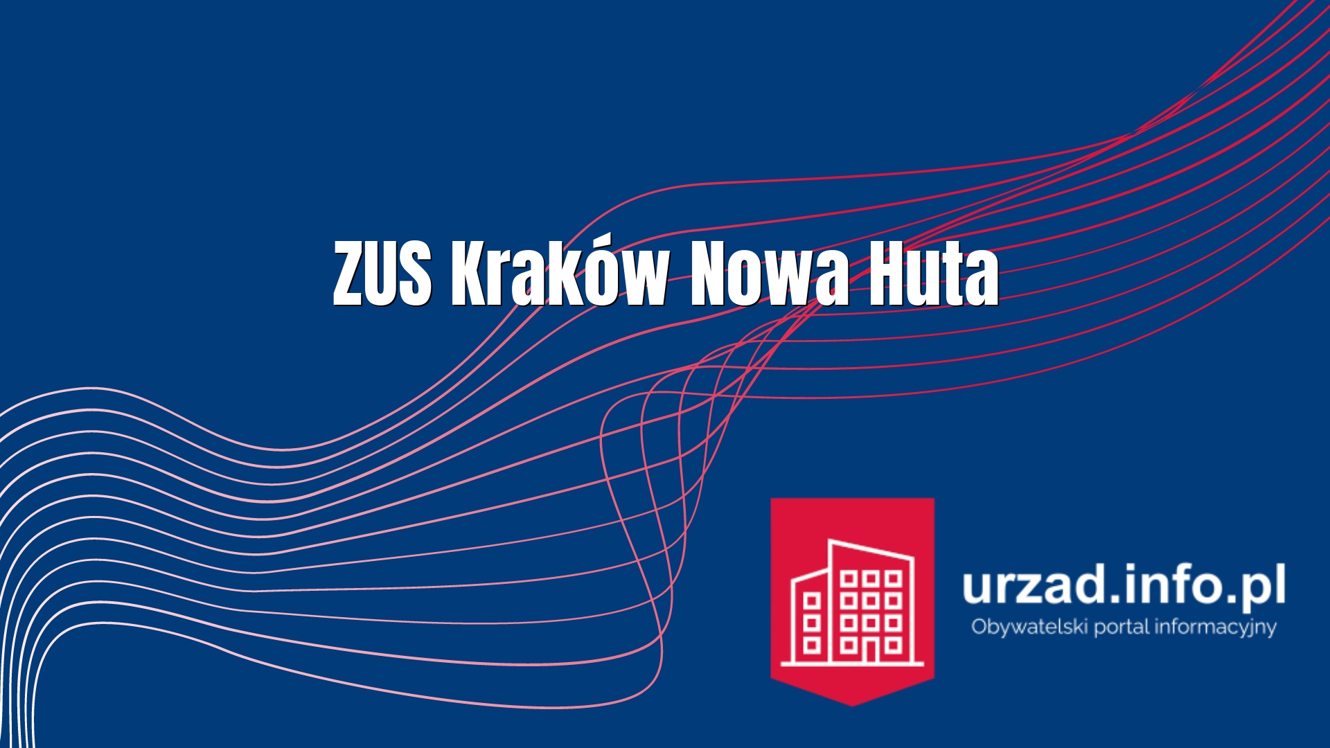 ZUS Kraków Nowa Huta – Zakład Ubezpieczeń Społecznych Inspektorat Kraków Nowa Huta